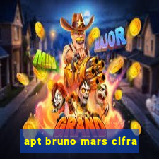 apt bruno mars cifra